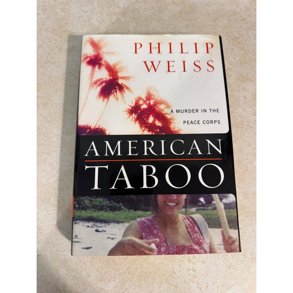 American Taboo Philip Weiss Murder in the Peace Corps First Edition Hardcover